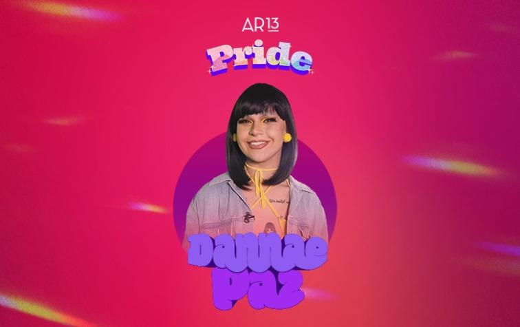 Dannae Paz da inicio al Mes del Orgullo junto a AR13